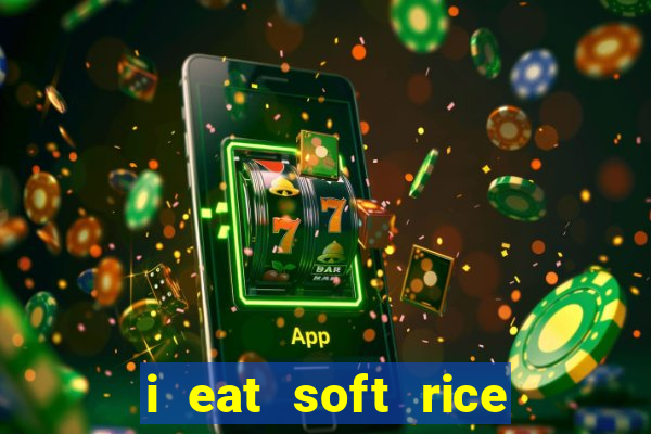 i eat soft rice in another world pt br cap 1